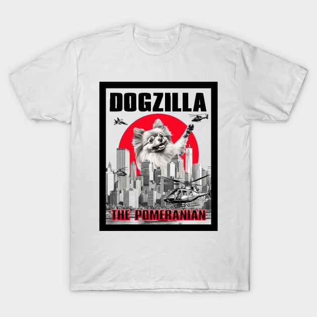 Dogzilla: The Pomeranian T-Shirt by DreaminBetterDayz